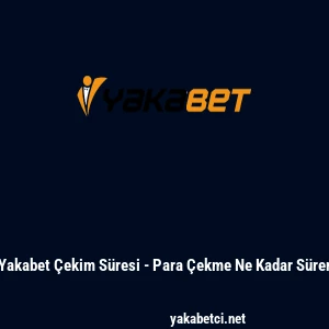 Yakabet &Ccedil;ekim S&uuml;resi - Para &Ccedil;ekme Ne Kadar S&uuml;rer
