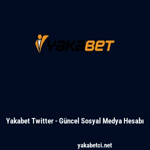 Yakabet Twitter - G&uuml;ncel Sosyal Medya Hesabı